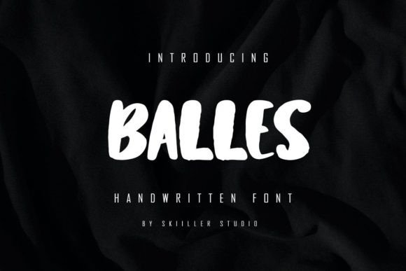 Balles: A Bold, Brushed Display Font for Handmade Brands