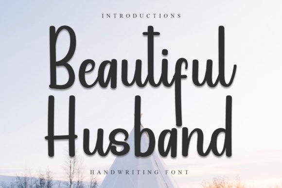 Beautiful Husband: A Handwritten Font That Feels Like Home