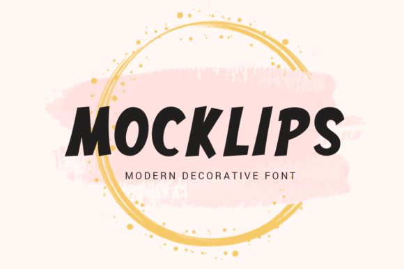 Mocklips: A Bold Display Font That Makes Your Campaign Stand Out