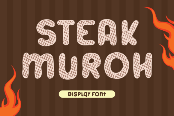 Steak Muroh: A Display Font That Grills Your Brand With Character