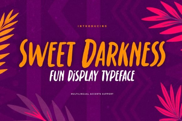Sweet Darkness: A Display Typeface That Feels Like a Thoughtful Gesture